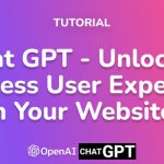 Chat GPT - Unlocking Seamless User Experience On Your Website!
