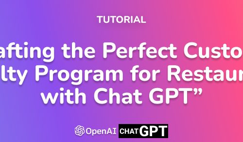 Crafting the Perfect Customer Loyalty Program for Restaurants with Chat GPT