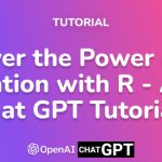 Discover the Power of Data Visualization with R - A Simple Chat GPT Tutorial