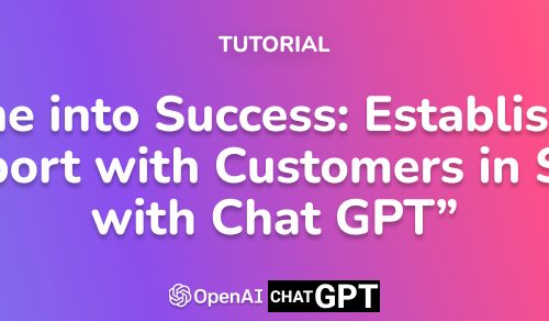Tune into Success: Establishing Rapport with Customers in Sales with Chat GPT