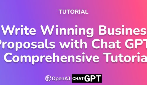Write Winning Business Proposals with Chat GPT: A Comprehensive Tutorial